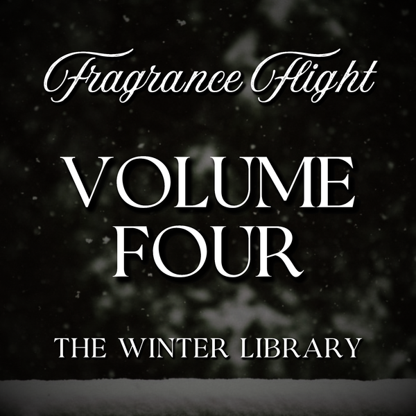 VOLUME FOUR: The Winter Library Fragrance Flight