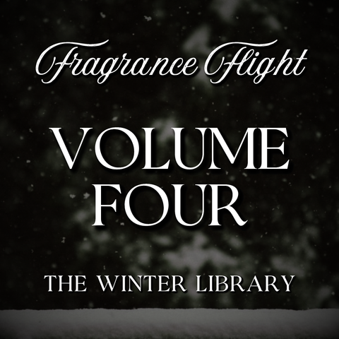 VOLUME FOUR: The Winter Library Fragrance Flight