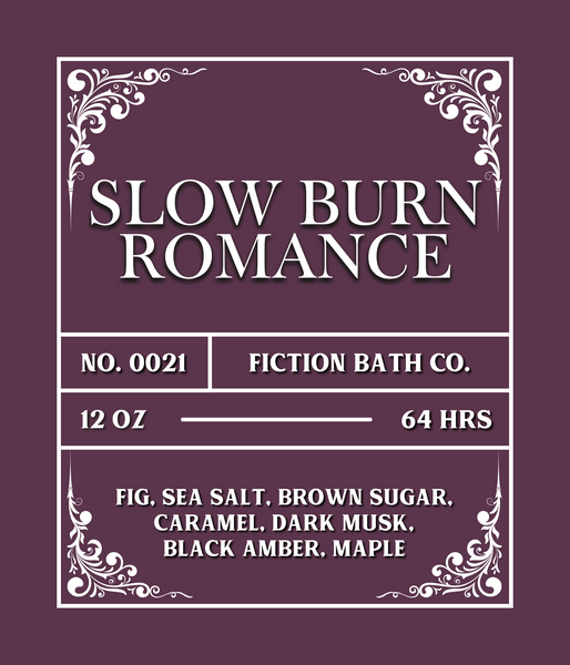 NO. 0021 SLOW BURN ROMANCE