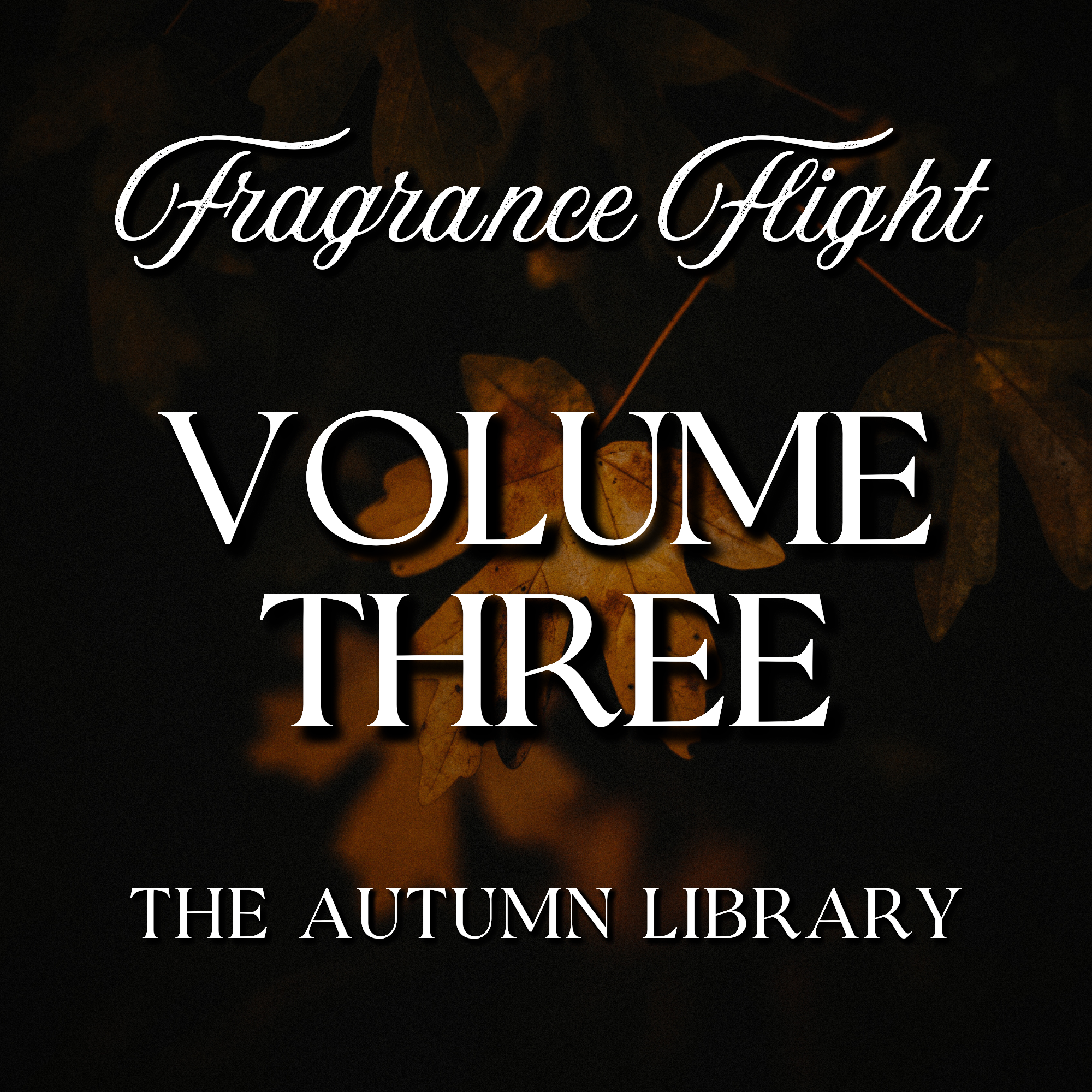 VOLUME THREE: The Autumn Library Fragrance Flight