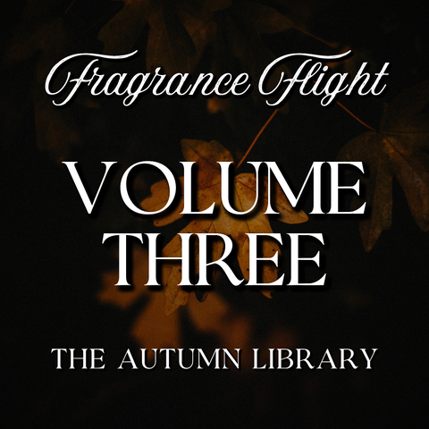 VOLUME THREE: The Autumn Library Fragrance Flight