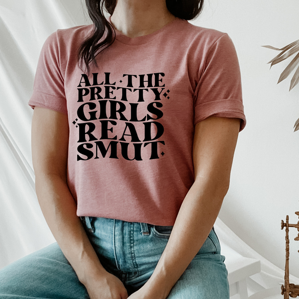 "Pretty Girls Read Smut" Bookish T-Shirt