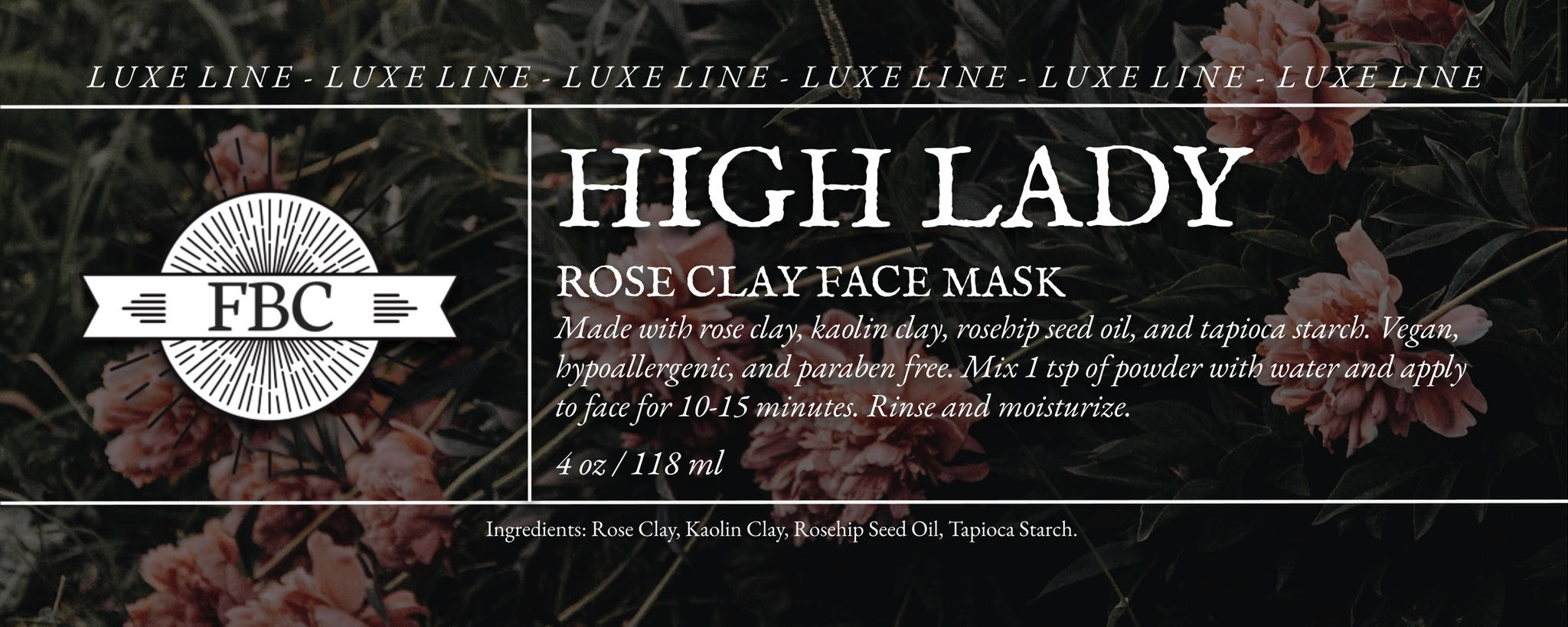 LUXE LINE: High Lady Rose Clay Face Mask (4oz)